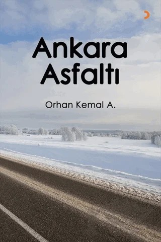 Ankara Asfaltı – Orhan Kemal A. – Cinius Yayınları kitap kapağı