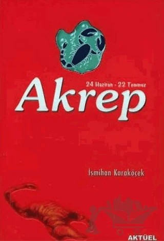Akrep Burcu – İsmihan Karaköçek – Alfa Aktüel Yayınları kitap kapağı