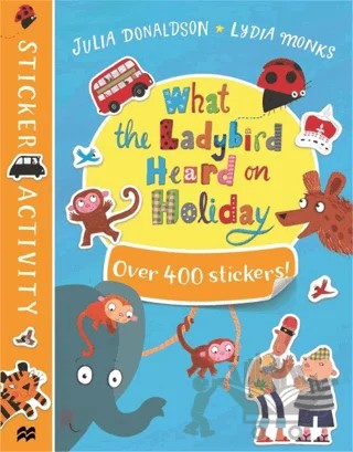 What the Ladybird Heard on Holiday Sticker Book – Julia Donaldson – Pan Macmillan kitap kapağı