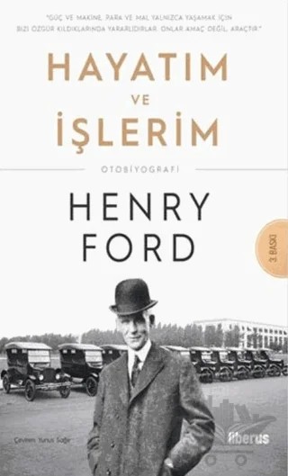 Hayatım ve İşlerim – Henry Ford – Liber Plus Yayınları kitap kapağı