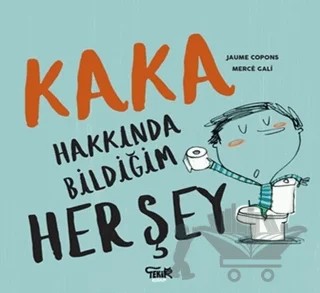 Kaka Hakkında Bildiğim Her Şey – Jaume Copons – Tekir Kitap kitap kapağı