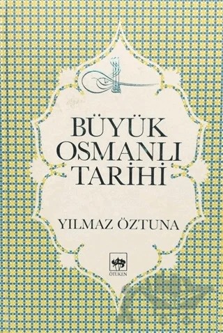 Büyük Osmanlı Tarihi Cilt: 2 – Yılmaz Öztuna – Ötüken Neşriyat kitap kapağı
