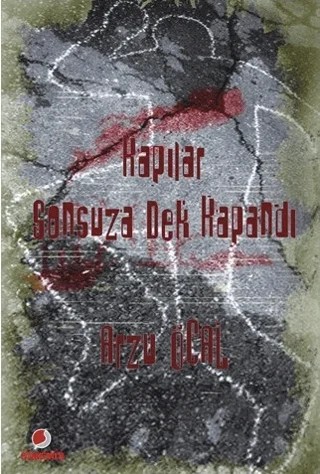 Kapılar Sonsuza Dek Kapandı – Arzu Öcal – Sinemis Yayınları kitap kapağı