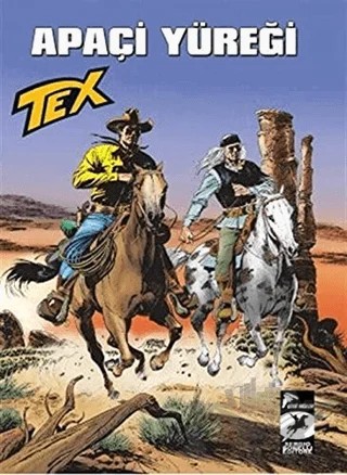 Tex Aylık Seri 44 - Apaçi Yüreği – Sergio Bonelli – Çizgi Düşler Yayınevi kitap kapağı