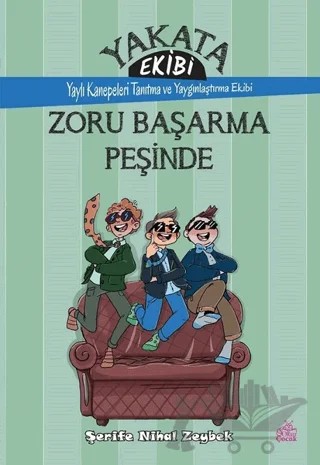 Yakata Ekibi - Zoru Başarma Peşinde – Şerife Nihal Zeybek – Okur Çocuk kitap kapağı