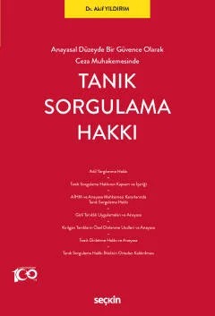 Anayasal Düzeyde Bir Güvence Olarak Ceza MuhakemesindeTanık Sorgulama Hakkı – Akif Yıldırım – Seçkin Yayıncılık kitap kapağı