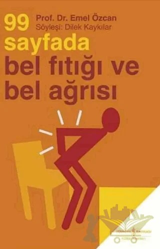 99 Sayfada Bel Fıtığı ve Bel Ağrısı – Dilek Kaykılar – İş Bankası Kültür Yayınları kitap kapağı
