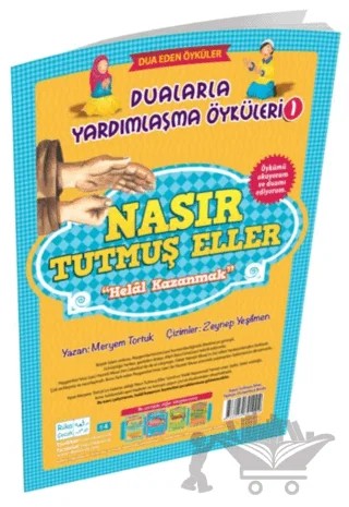 Nasır Tutmuş Eller Helal Kazanmak Dualarla Yardımlaşma Öyküleri 1 – Meryem Tortuk – Rika Kitap kitap kapağı