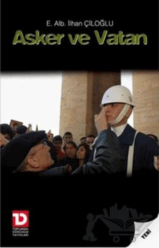 Asker ve Vatan – İlhan Çiloğlu – Toplumsal Dönüşüm Yayınları kitap kapağı