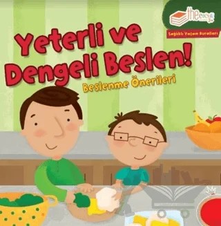 Yeterli ve Dengeli Beslen – Gina Bellisario – The Kitap Çocuk kitap kapağı
