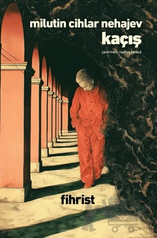 Kaçış – Milutin Cihlar Nehajev – Fihrist Kitap kitap kapağı
