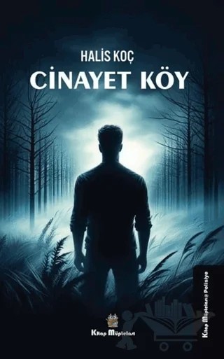 Cinayet Köy – Halis Koç – Kitap Müptelası Yayınları kitap kapağı