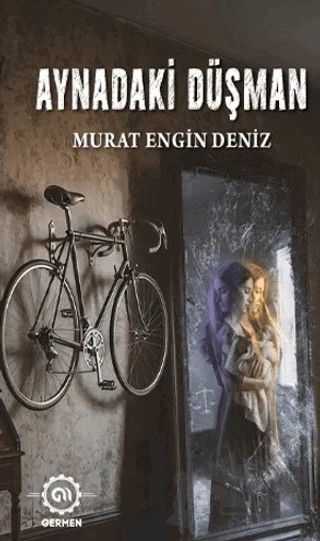 Aynadaki Düşman – Murat Engin Deniz – Germen Yayınevi kitap kapağı
