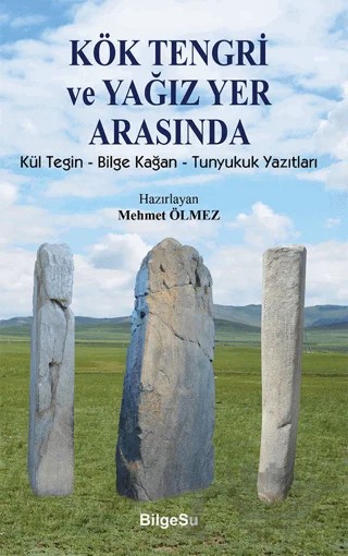 Kök Tengri ve Yağız Yer Arasında – Mehmet Ölmez – BilgeSu Yayıncılık kitap kapağı