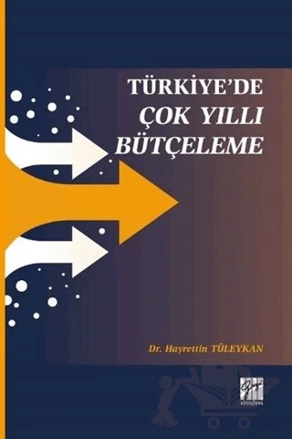 Türkiye'de Çok Yıllı Bütçeleme – Hayrettin Tüleykan – Gazi Kitabevi kitap kapağı
