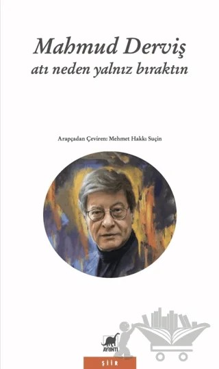 Atı Neden Yalnız Bıraktın – Mahmud Derviş – Ayrıntı Yayınları kitap kapağı