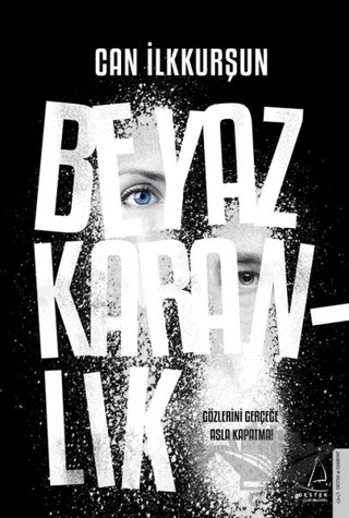Beyaz Karanlık – Can İlkkurşun – Destek Yayınları kitap kapağı
