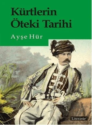 Kürtlerin Öteki Tarihi – Ayşe Hür – Literatür Yayıncılık kitap kapağı