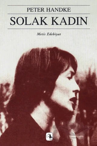 Solak Kadın – Peter Handke – Metis Yayınları kitap kapağı