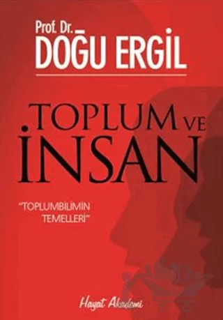 Toplum ve İnsan – Doğu Ergil – Hayat Yayınları kitap kapağı