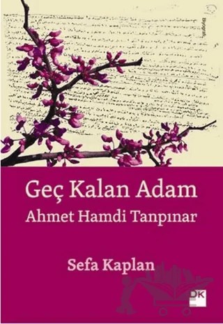 Geç Kalan Adam - Ahmet Hamdi Tanpınar – Sefa Kaplan – Doğan Kitap kitap kapağı