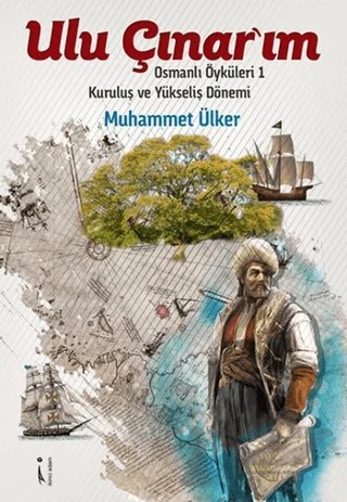 Ulu Çınar'ım – Muhammet Ülker – İkinci Adam Yayınları kitap kapağı
