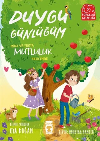 Mira ve Yekta Mutluluk Tatili’nde - Duygu Günlüğüm – Oya Doğan – Timaş Çocuk kitap kapağı