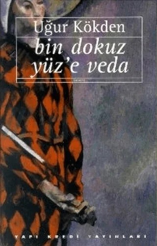 Bin Dokuz Yüz’e Veda – Uğur Kökden – Yapı Kredi Yayınları kitap kapağı