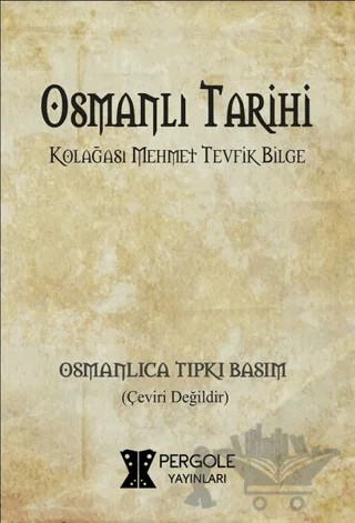 Osmanlı Tarihi – Mehmet Tevfik Bilge – Pergole Yayınları kitap kapağı
