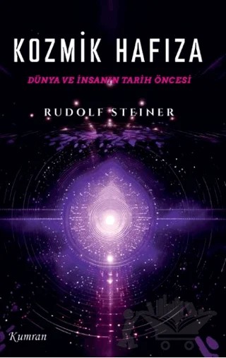 Kozmik Hafıza/Dünya ve İnsanın Tarih Öncesi – Rudolf Steiner – Kumran Yayınları kitap kapağı