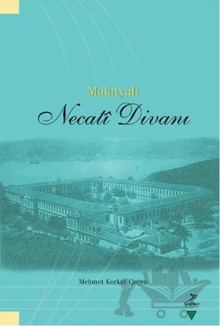 Malatyalı Necati Divanı – Mehmet Korkut Çeçen – Grafiker Yayınları kitap kapağı