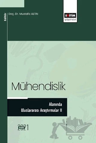 Mühendislik Alanında Uluslararası Araştırmalar II – Kolektif – Eğitim Yayınevi - Bilimsel Eserler kitap kapağı