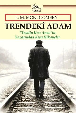 Trendeki Adam – L. M. Montgomery – Sarmal Kitabevi kitap kapağı