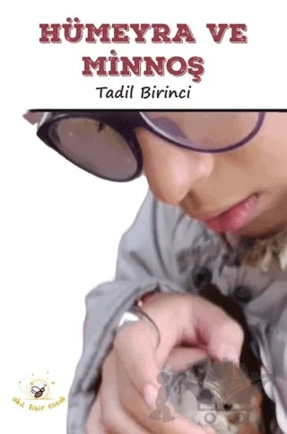 Hümeyra ve Minnoş – Tadil Birinci – Akıl Fikir Yayınları kitap kapağı