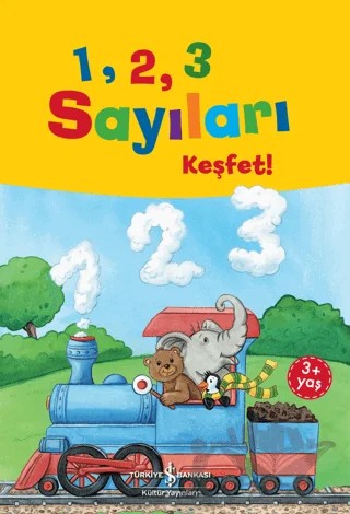 1, 2, 3 Sayıları Keşfet! – Andrea Weller - Essers – İş Bankası Kültür Yayınları kitap kapağı