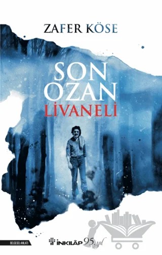 Son Ozan Livaneli – Zafer Köse – İnkılap Kitabevi kitap kapağı