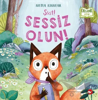 Şşşt! Sessiz Olun! – Nicola Kinnear – Beyaz Balina Yayınları kitap kapağı