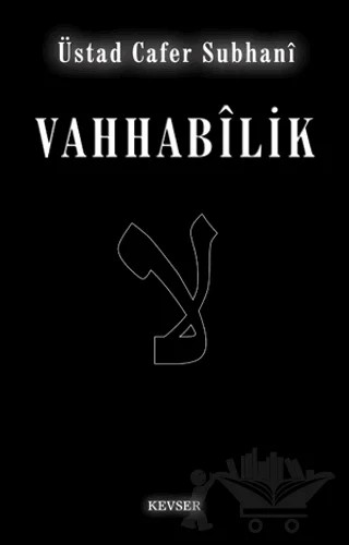 Vahhabilik – Cafer Sübhani – Kevser Yayınları kitap kapağı