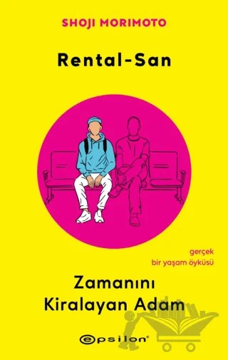 Rental-San: Zamanını Kiralayan Adam – Shoji Morimoto – Epsilon Yayınevi kitap kapağı