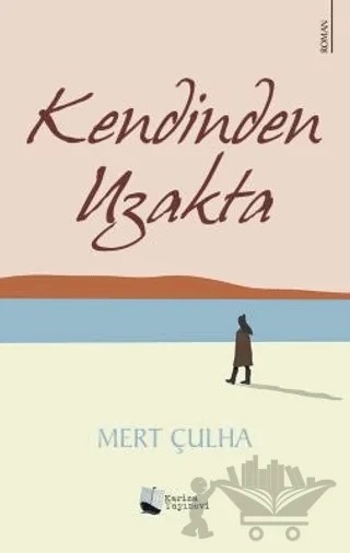 Kendinden Uzakta – Mert Çulha – Karina Yayınevi kitap kapağı