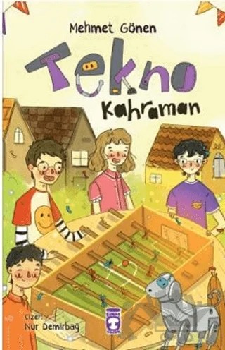 Tekno Kahraman – Mehmet Gönen – Timaş Çocuk kitap kapağı