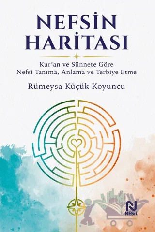 Nefsin Haritası – Rümeysa Küçük Koyuncu – Nesil Yayınları kitap kapağı