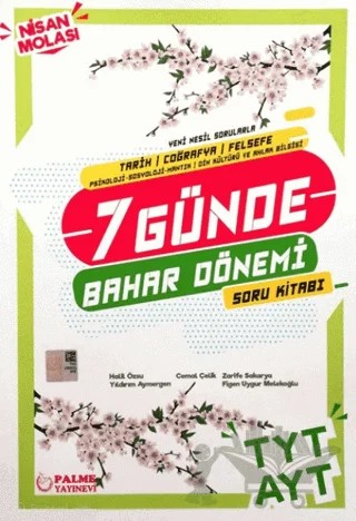 Palme YKS TYT AYT Tarih Coğrafya Felsefe 7 Günde Bahar Dönemi Soru Kitabı – Cemal Çelik, Figen Uygur Melekoğlu, Halil Özsu, Yıldırım Aymergen, Zarife Sakarya – Palme Yayınları kitap kapağı