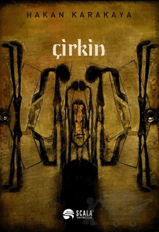 Çirkin – Hakan Karakaya – Scala Yayıncılık kitap kapağı
