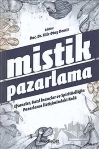 Mistik Pazarlama – Filiz Otay Demir – MediaCat Kitapları kitap kapağı
