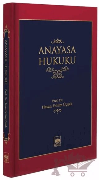 Anayasa Hukuku – H. Fehim Üçışık – Ötüken Neşriyat kitap kapağı