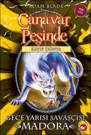 Canavar Peşinde 40 – Adam Blade – Beyaz Balina Yayınları kitap kapağı