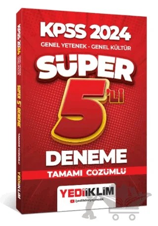 2024 KPSS Genel Yetenek - Genel Kültür Tamamı Çözümlü Süper 5'li Deneme – Kolektif – Yediiklim Yayınları kitap kapağı