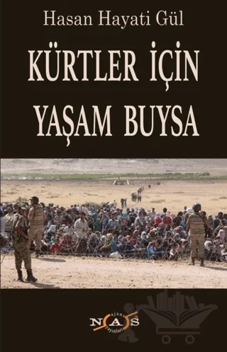 Kürtler İçin Yaşam Buysa – Hasan Hayati Gül – Nas Ajans Yayınları kitap kapağı