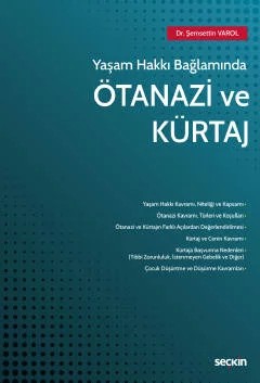 Yaşam Hakkı BağlamındaÖtanazi ve Kürtaj – Şemsettin Varol – Seçkin Yayıncılık kitap kapağı